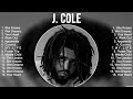 J Cole Greatest Hits Full Album ️ Top Songs Full Album ️ Top 10 Hits Of All Time