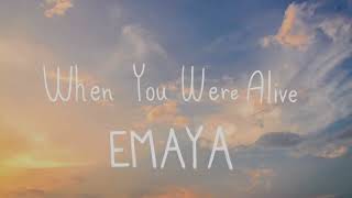 Video EMAYA - When You Were Alive (Official Lyric Video)