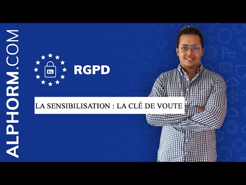 Formation Comprendre le RGPD |La sensibilisation La clé de voute