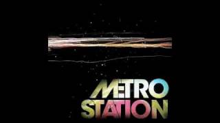 Metro Station - Wish We Were Older