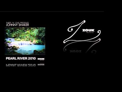 Three 'N One presents Johnny Shaker - Pearl River 2010 (Club Vox Mix) [ZOUK028]