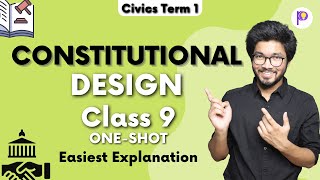 Constitutional Design Class 9 One-Shot Easiest Lecture | Class 9 Civics C-3 Social Science | 2021-22