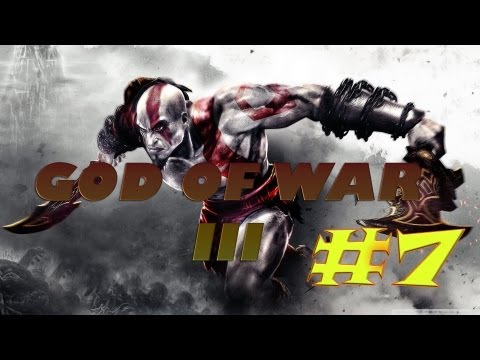 God of War III Walkthrough Gameplay Part 7 [HD] "GOW" (No Commentary)