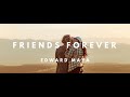 Edward Maya Friends Forever Official Video