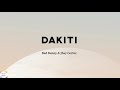 Bad Bunny ft Jhay Cortez - Dakiti ( English \ Spanish Lyrics ) (Eng Sub )( English Translation )