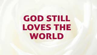 God Still Loves The World Song Lyrics | L37 | With Joyful Lips Hymns | Divine Hymns