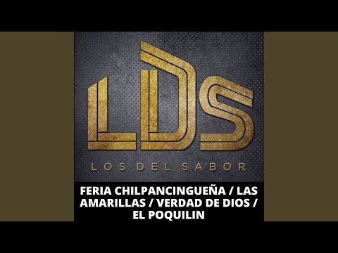 Feria Chilpancingueña / Las Amarillas / Verdad de Dios / El Poquilin (En Vivo)