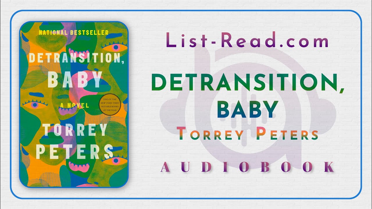 Detransition, Baby by Torrey Peters | Full free audiobook by list-read