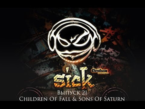 Подкаст Sick! Выпуск 21. Children Of Fall & Sons Of Saturn