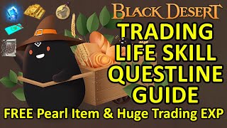 Trading Quest Guide to Get Huge Trading EXP & FREE Pearl Item, Family Leap Honor, Black Desert BDO