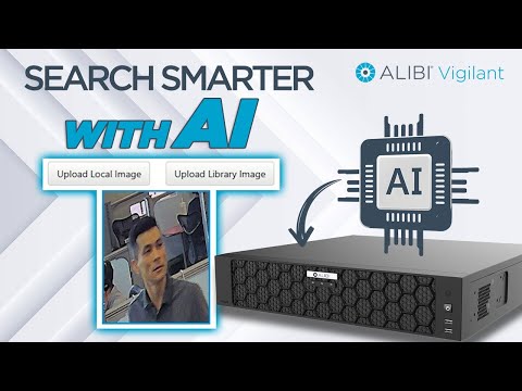Let AI Do the Searching! Use the Search by Image Feature on Your Alibi Vigilant AI Powered NVR