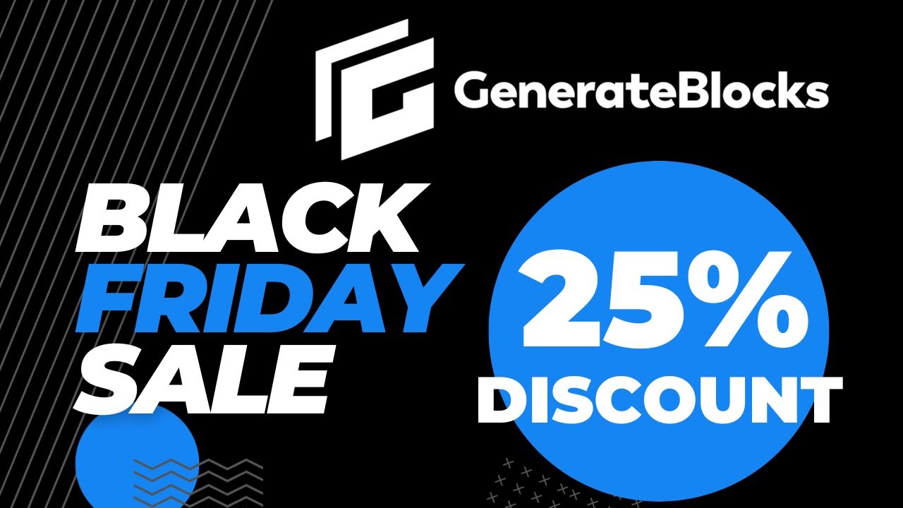GenerateBlocks Black Friday Sale 2023 🔥 GenerateBlocks Pro Discount 🟢