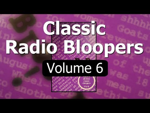 Classic Radio Bloopers Volume 6 (selected by Jonathan Hewat)