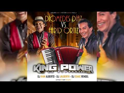 MIX VALLENATOS DIOMEDES DIAZ VS FARID ORTIZ KING POWER DJ JALBERTH LA DIFERENCIA