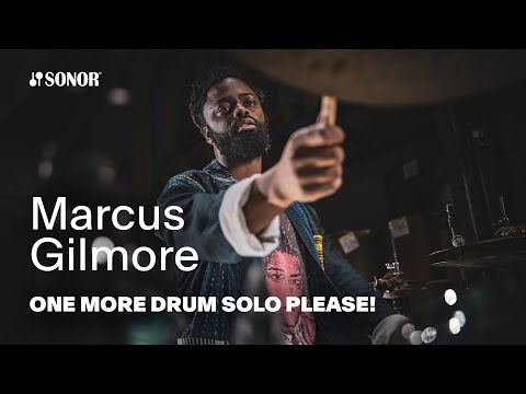 SONOR Artist Family: We can´t get enough of Marcus Gilmore Drum Solos!