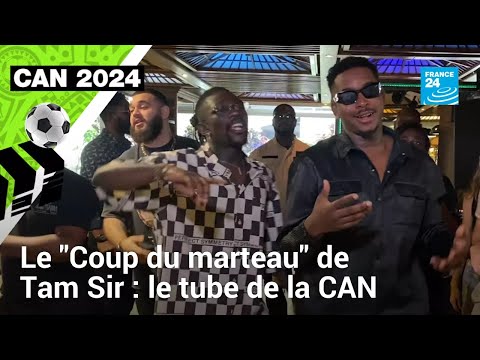 Tam Sir's "Hammer Blow": the musical surprise of CAN 2024 • FRANCE 24