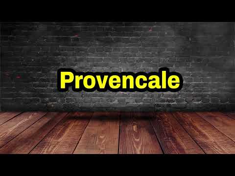 Provençale Pronunciation | How To Pronounce Provençale