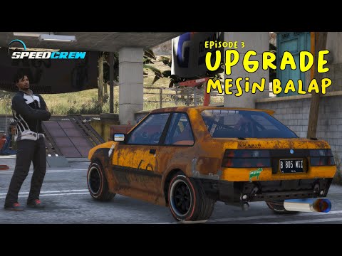Upgrade Mesin Balap - Eps 3 - GTA V : Speed Crew