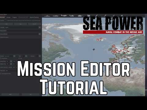 Sea Power - Mission Editor Tutorial - Make Your Own Missions!
