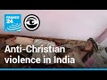 Why Are Attacks On Christians Increasing In India The Observers France 24