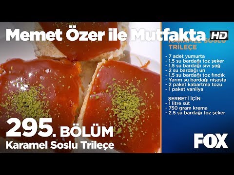 Karamel Soslu Trileçe... Memet Özer ile Mutfakta 295. Bölüm