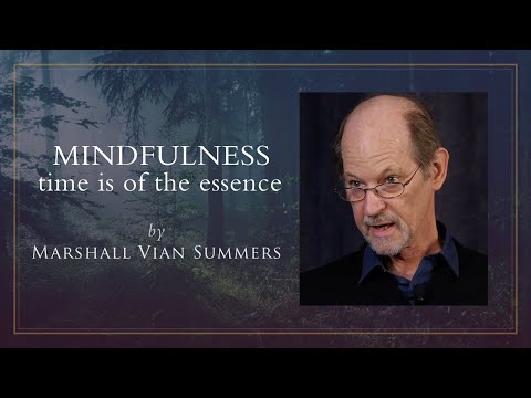 Mindfulness: Time is of the Essence