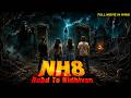 NH 8 Road To Nidhivan Bollywood Hindi Horror Thriller Movie Auroshikha Dey