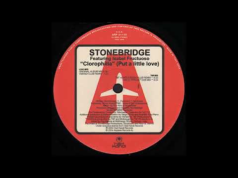 Stonebridge ft Isabel Fructuoso - Clorophilla (Put A Little Love) (Original Album Mix) HQ