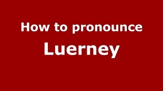 How to pronounce Luerney