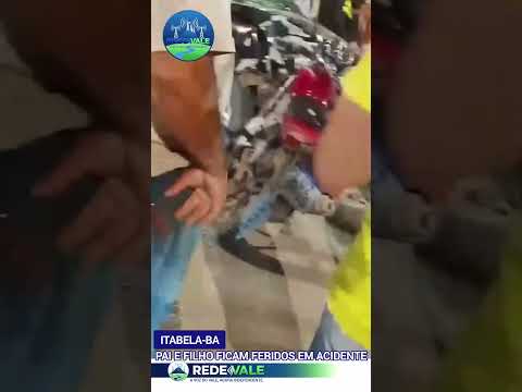Pai e filho ficam feridos em acidente na BA