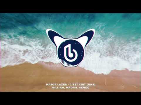 Major Lazer - C'est Cuit (Nick William & Madrik Remix)