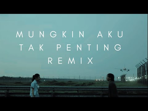 Mungkin Aku Tak Penting [ Remix ] by ItsRagazzo, @mailieya