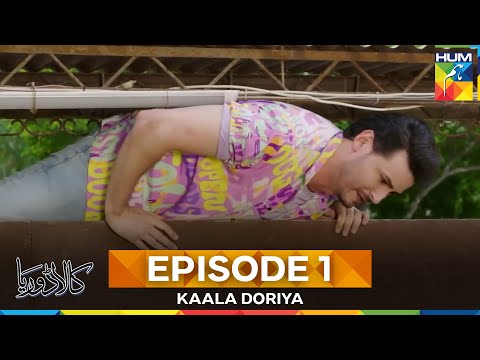 Kaala Doriya Episode 1