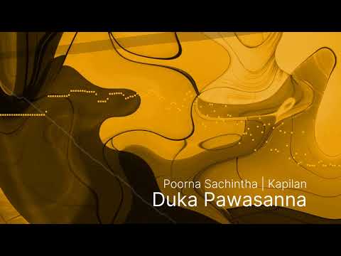 Duka Pawasanna - දුක පවසන්න  | Poorna Sachintha | Sajith V Chathuranga | Kapilan Kugavel