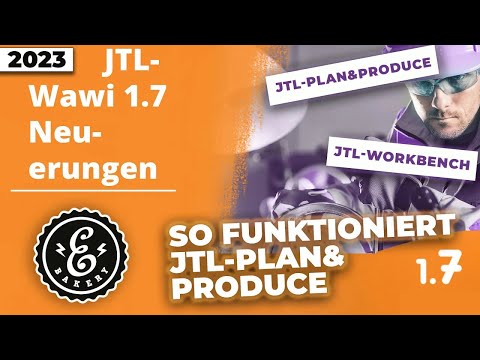 Die wichtigsten Features in JTL-Wawi 1.7 - JTL-Plan&Produce und JTL-Workbench Praxisbeispiele