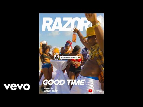 Razor B - GOOD TIME (Official Music Video)
