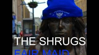 The Shrugs - Fair Maid (St Johnstone FC Cup Final Song)