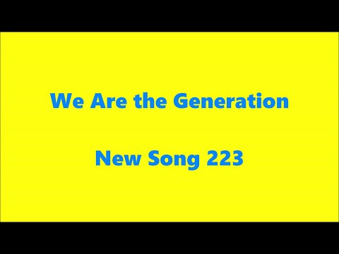 We Are the Generation – New Song 223