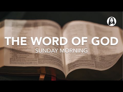 The Word of God | Sunday Morning Service | December 14th
