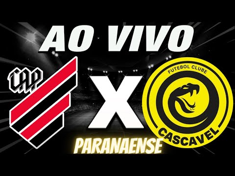 ATHLETICO-PR X FC CASCAVEL AO VIVO PELO CAMPEONATO PARANAENSE l NARRAÇÃO