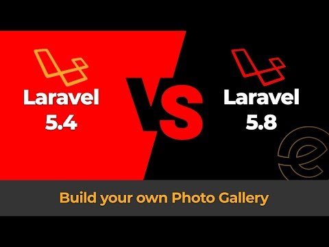 &#x202a;Laravel 5.4 VS Laravel 5.8 | Build your own Photogallery 2019 | Eduonix&#x202c;&rlm;