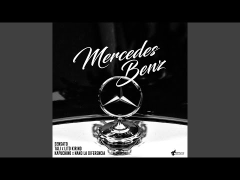 Mercedes Benz (feat. Tali, Lito Kirino, Kapuchino & Nano La Diferencia)