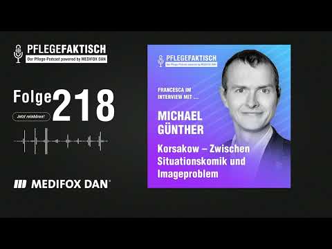 PflegeFaktisch #218 Korsakow - zwischen Situationskomik und Image-Problem für Mitarbeitende