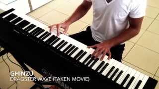 THE DRAGSTER WAVE | Ghinzu Piano Cover from Taken movie (long version with intro)