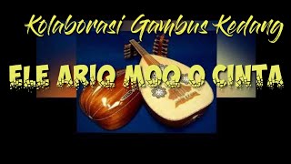 Download lagu Kolaborasi Gambus Kedang -Ele Ariq Moq o cinta- mp3 Download lagu Kolaborasi Gambus Kedang -Ele Ariq Moq o cinta- mp3
