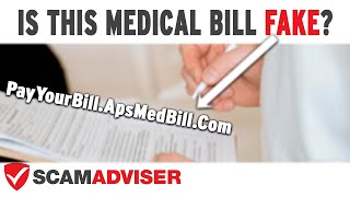 Is The Medical Bill From PayYourBill.ApsMedBill.Com Fake Could It Be a Scam This Is Important!