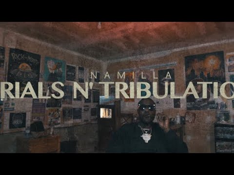Namilla - Trials N Tribulations