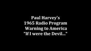 Paul Harvey&#39;s 1965 Radio Warning to America - &quot;If I were the Devil..&quot;