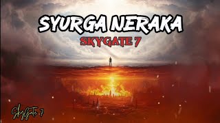 Download lagu SkyGate 7- Syurga Neraka mp3