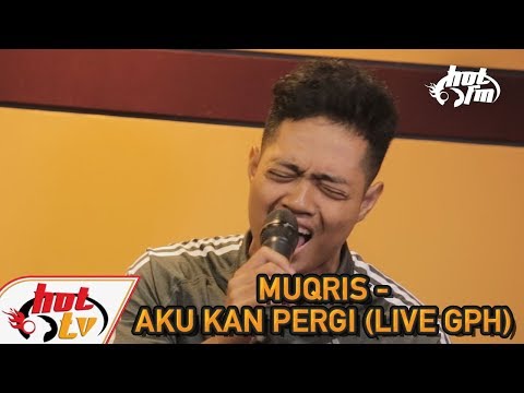 #GengPagiHot : Muqris - Aku Kan Pergi (Live di GPH)